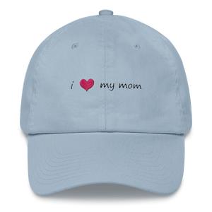 I Love My Mom Embroidered Dad Hat Powder Blue