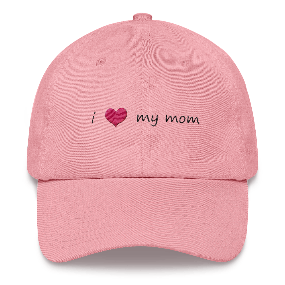 I Love My Mom Embroidered Dad Hat Pink