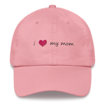 I Love My Mom Embroidered Dad Hat Pink